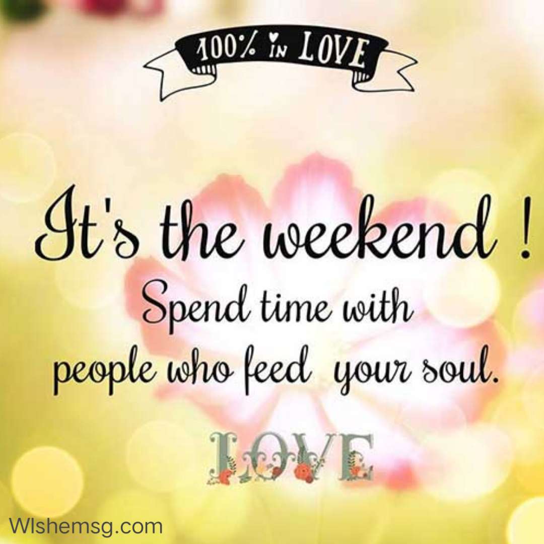 200+ Happy Weekend Quotes and Images - Wishemsg.Com