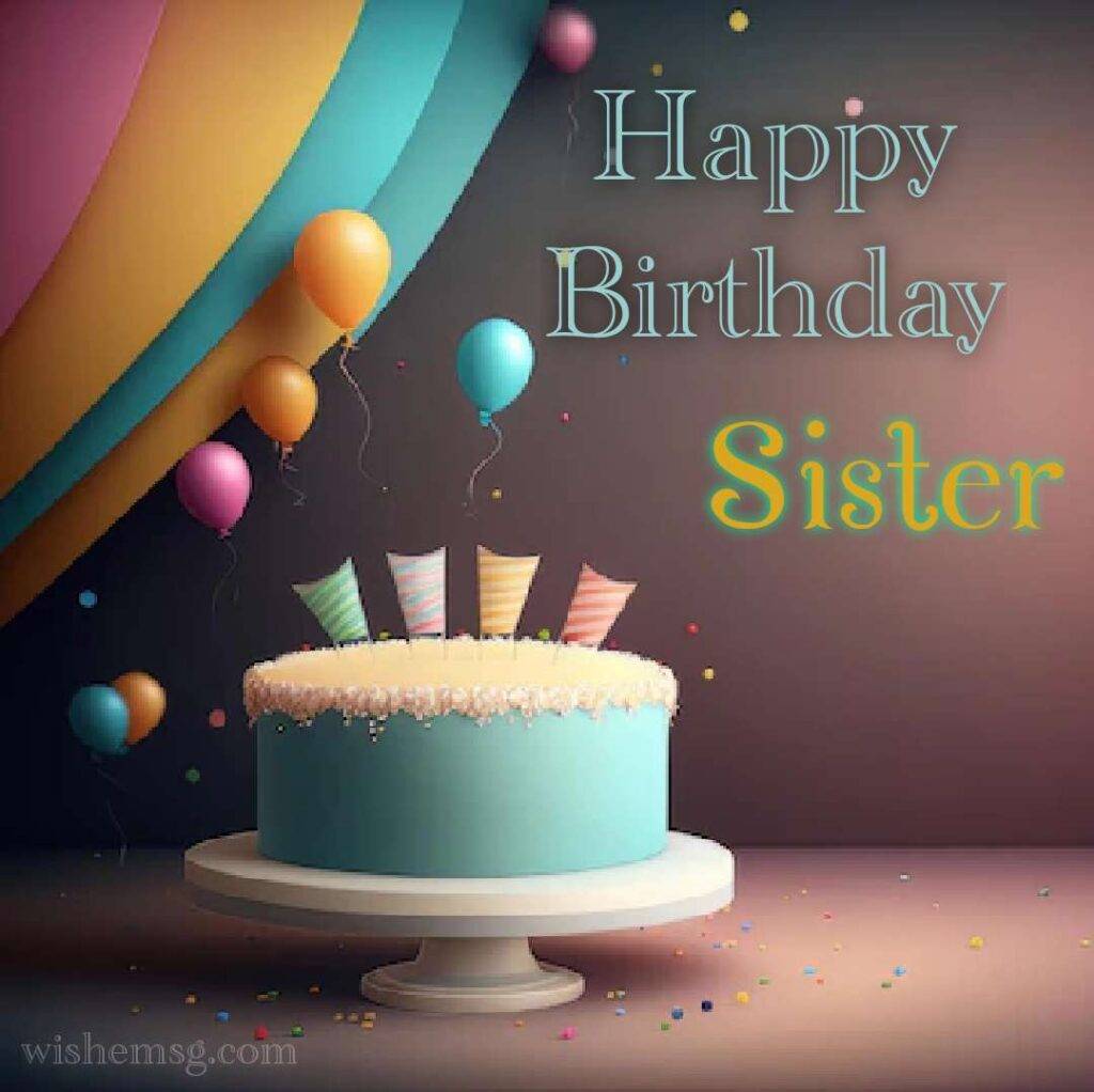 Happy Birthday To My Sister