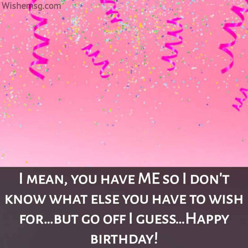 Short Funny Birthday Quotes