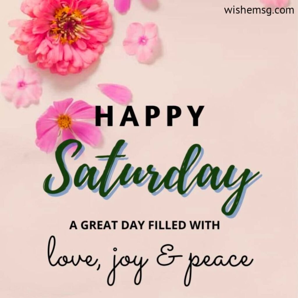 200 Happy Saturday Wishes Quotes Images 2024 Wishemsg Com