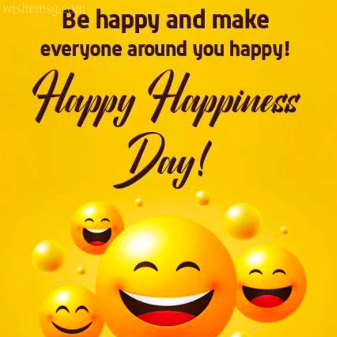 200+ Happy International Happiness Day Wishes Quotes - Wishemsg.Com