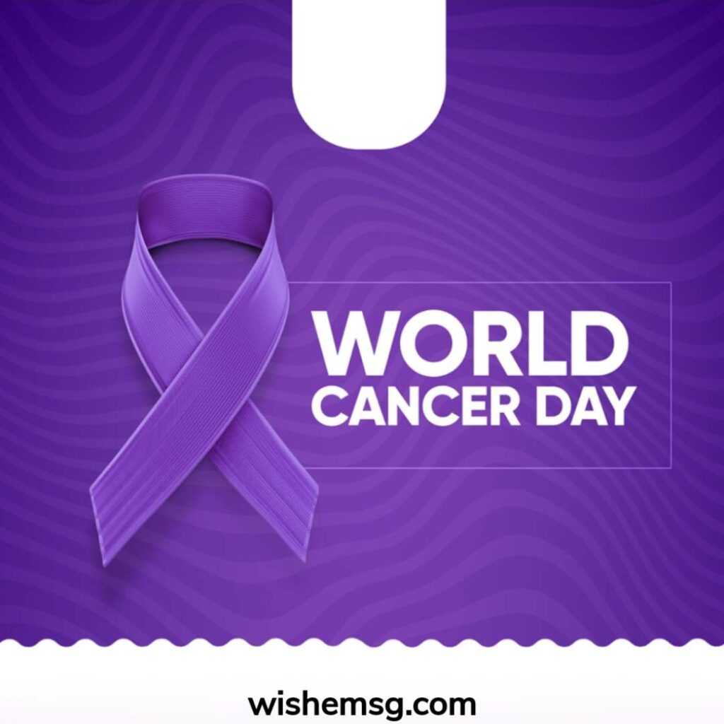  World Cancer Day Wishes Quotes Images 