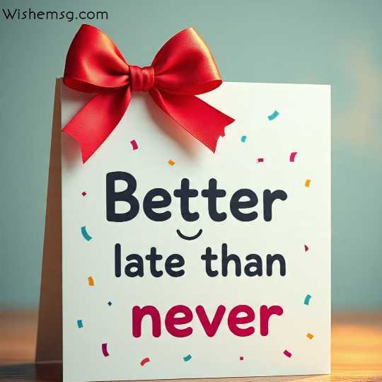 Late Birthday Wishes Quotes Images  